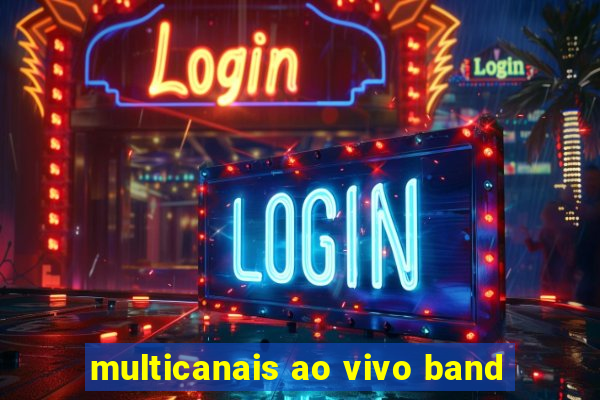 multicanais ao vivo band